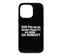 Dio per Me Ha Grandi Progetti Ma Non Un Vecteur Budget Coque pour iPhone 13 Pro