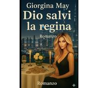 Dio Salvi La Regina: una donna ,un segreto e il prezzo della libertà.Tra verità' e colpa una regina impara a respirare nel buio