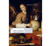 Dio, uomo e mondo nella metafisica da Cartesio a Nietzsche