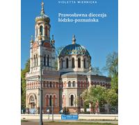 Diocèse orthodoxe de Lodz-Poznańska - Violetta Wiernicka (Literatur, Religion auf Polnisch)