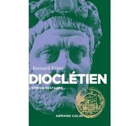 Dioclétien - L'Empire restauré - Bernard Rémy - Armand Colin - broché - Biographie