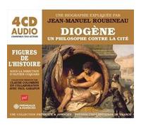 Diogène, un philosophe contre la cité Jean-Manuel Roubineau (Auteur)