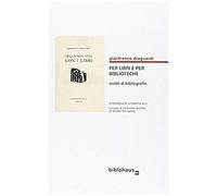 Dioguardi, G: Per Libri E Per Biblioteche. Scritti Di Biblio