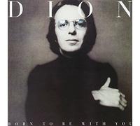 Dion - Born to Be With You