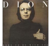 Dion Born to Be With You (Vinyl) 12" Album