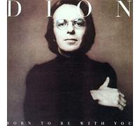 Dion – Born to Be With You / Street Heart