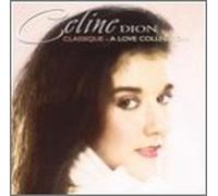 Dion, Celine - Classique: Love Collection