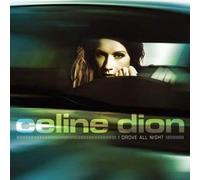 Dion, Celine - I Drove All Night/I Know What Love is