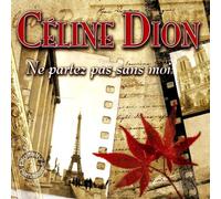 Dion, Celine - Ne Partez Pas sans Moi [Import]