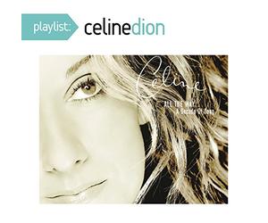 Dion, Celine - Playlist: Celine Dion..