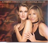 Dion Celine/Streisand Barbra - Tell Him (3 titres)
