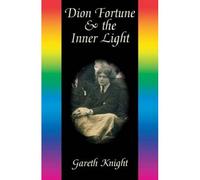 Dion Fortune & The Inner Light