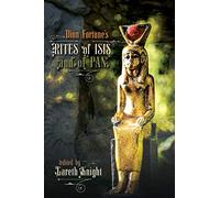Dion Fortune's Rites of Isis and of Pan