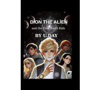 Dion The Alien and the Four Earth Kids