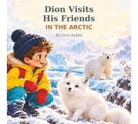 Dion Visits His Friends in the Arctic