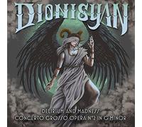 Dionisyan - Delirium & Madness: Concerto Grosso Opera No. 2