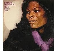 DIONNE WARWICK - DIONNE WARWICK / THEN CAME YOU