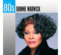Dionne Warwick - The 80s: Dionne Wawrick