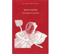 Dionysisme - Pouvoir Et Société En Grèce Jusqu'à La Fin De L'époque Classique