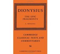 Dionysius: The Epic Fragments: Volume 56 (Cambridge Classical Texts and Commentaries) - [Version Originale] Inconnu (Auteur)