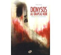 Dionysos au drapeau noir: Nietzsche et les anarchistes