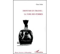 DIONYSOS EN TRANSE : LA VOIX DES FEMMES