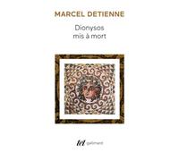 Marcel Detienne – Dionysos mis à mort – Broché – Gallimard