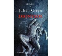 Dionysos ou la chasse aventureuse Julien Green (Auteur)