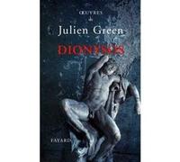 Dionysos ou la chasse aventureuse Julien Green (Auteur)