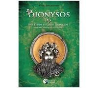 Dionysos - Une Étude Du Dieu Dionysos : Histoire, Mythe Et Traditions