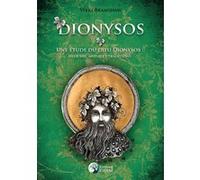 Dionysos - Une étude du Dieu Dionysos - Histoire, mythe et traditions Vikki Bramshaw (Auteur)