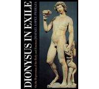 Dionysus in Exile: On the Repression of the Body and Emotion