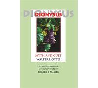 Dionysus: Myth and Cult