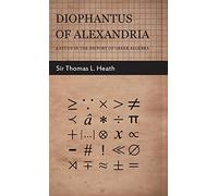 Diophantus of Alexandria: A Study in the History of Greek Algebra