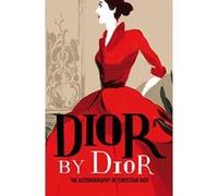 Dior by Dior: The autobiography of Christian Dior (V&A Fashion Perspectives) - [Version Originale] Inconnu (Auteur)