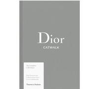 Dior Catwalk – The Complete Collections – Thames & Hudson