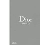 Dior Catwalk – The Complete Collections – Thames & Hudson