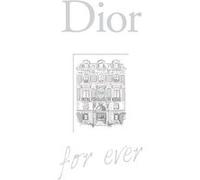 Dior for ever Catherine Ormen (Auteur)
