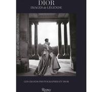 Dior, Images De Légende - Les Grands Photographes Et Dior