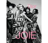 Dior : Moments de joie Muriel Teodori (Auteur)