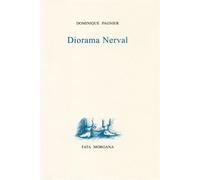Diorama Nerval - Dominique Pagnier - Fata Morgana - broché - Roman