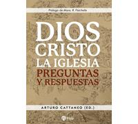 Dios, Cristo, la Iglesia: Preguntas y respuestas