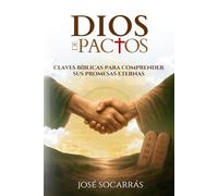 Dios de Pactos: Claves Bíblicas para comprender sus promesas Eternas!