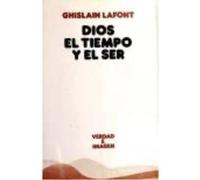 Dios, El Tiempo Y El Ser - Ghislain Lafont Ghislain Lafont (Auteur)