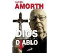 Dios Es Más Atrayente Que El Diablo - Amorth, Gabriele, Varona Valdivielso, Ezequiel (tr.) Amorth, Gabriele, Varona Valdivielso, Ezequiel Tr (Auteur)
