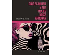 Dios Es Mujer Y Sus Trajes No Se Arrugan