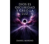 Dios es oscuridad y creó la luz