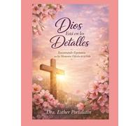Dios Esta en Los Detalles