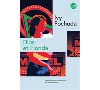 Dios et Florida - Ivy Pochoda - Globe - broché - Roman