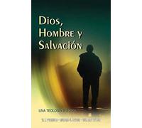 Dios, Hombre Y Salvación